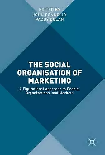 The Social Organisation of Marketing cover