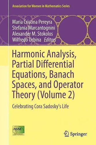 Harmonic Analysis, Partial Differential Equations, Banach Spaces, and Operator Theory (Volume 2) cover