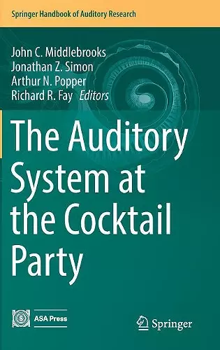 The Auditory System at the Cocktail Party cover