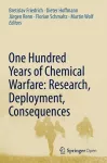 One Hundred Years of Chemical Warfare: Research, Deployment, Consequences cover
