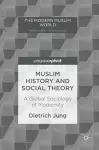 Muslim History and Social Theory cover