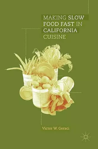 Making Slow Food Fast in California Cuisine cover