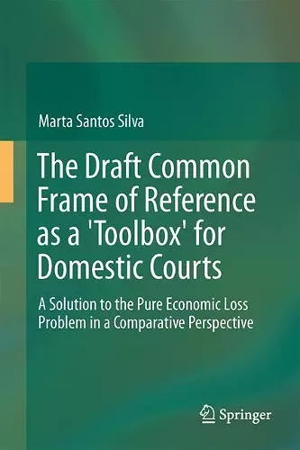 The Draft Common Frame of Reference as a "Toolbox" for Domestic Courts cover