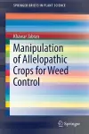 Manipulation of Allelopathic Crops for Weed Control cover