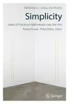 Simplicity: Ideals of Practice in Mathematics and the Arts cover