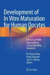 Development of In Vitro Maturation for Human Oocytes cover