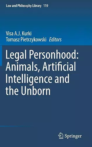 Legal Personhood: Animals, Artificial Intelligence and the Unborn cover