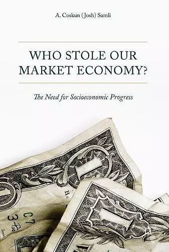 Who Stole Our Market Economy? cover