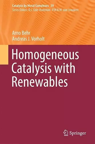 Homogeneous Catalysis with Renewables cover
