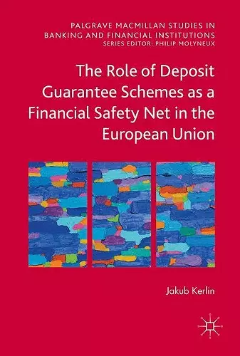 The Role of Deposit Guarantee Schemes as a Financial Safety Net in the European Union cover