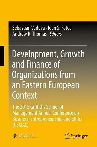 Development, Growth and Finance of Organizations from an Eastern European Context cover