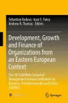 Development, Growth and Finance of Organizations from an Eastern European Context cover