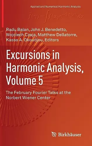 Excursions in Harmonic Analysis, Volume 5 cover