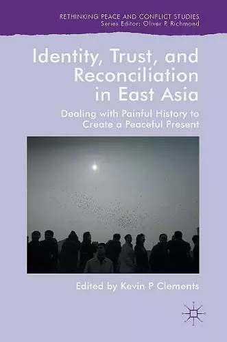 Identity, Trust, and Reconciliation in East Asia cover