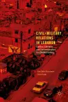 Civil-Military Relations in Lebanon cover