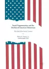 Social Fragmentation and the Decline of American Democracy cover