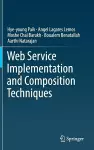 Web Service Implementation and Composition Techniques cover