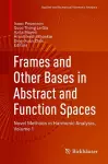 Frames and Other Bases in Abstract and Function Spaces cover