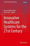 Innovative Healthcare Systems for the 21st Century cover