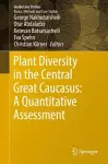 Plant Diversity in the Central Great Caucasus: A Quantitative Assessment cover