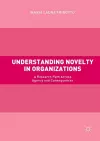 Understanding Novelty in Organizations cover