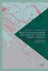 The Bulgarian-Byzantine Wars for Early Medieval Balkan Hegemony cover