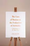 The Uses of Reason in the Evaluation of Artworks cover