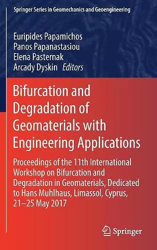 Bifurcation and Degradation of Geomaterials with Engineering Applications cover