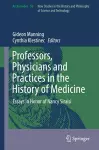 Professors, Physicians and Practices in the History of Medicine cover