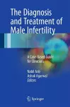 The Diagnosis and Treatment of Male Infertility cover