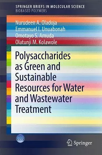 Polysaccharides as a Green and Sustainable Resources for Water and Wastewater Treatment cover