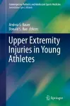 Upper Extremity Injuries in Young Athletes cover