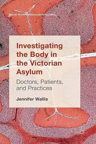 Investigating the Body in the Victorian Asylum cover