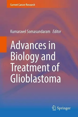 Advances in Biology and Treatment of Glioblastoma cover