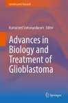 Advances in Biology and Treatment of Glioblastoma cover