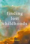 Finding Lost Childhoods cover