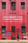 African Immigrant Traders in Inner City Johannesburg cover