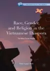 Race, Gender, and Religion in the Vietnamese Diaspora cover