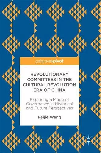 Revolutionary Committees in the Cultural Revolution Era of China cover