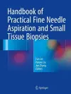 Handbook of Practical Fine Needle Aspiration and Small Tissue Biopsies cover