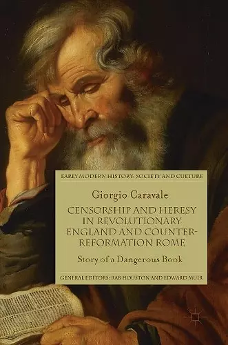 Censorship and Heresy in Revolutionary England and Counter-Reformation Rome cover