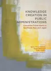 Knowledge Creation in Public Administrations cover