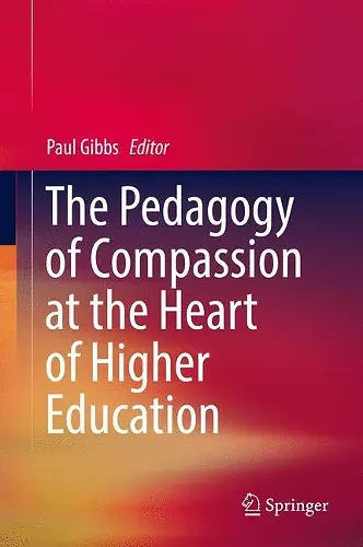 The Pedagogy of Compassion at the Heart of Higher Education cover