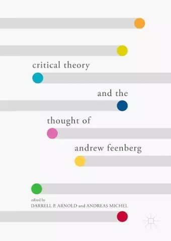 Critical Theory and the Thought of Andrew Feenberg cover