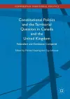 Constitutional Politics and the Territorial Question in Canada and the United Kingdom cover
