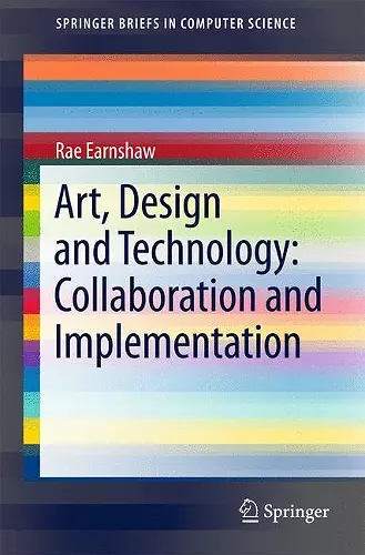 Art, Design and Technology: Collaboration and Implementation cover