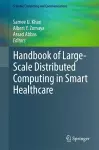 Handbook of Large-Scale Distributed Computing in Smart Healthcare cover