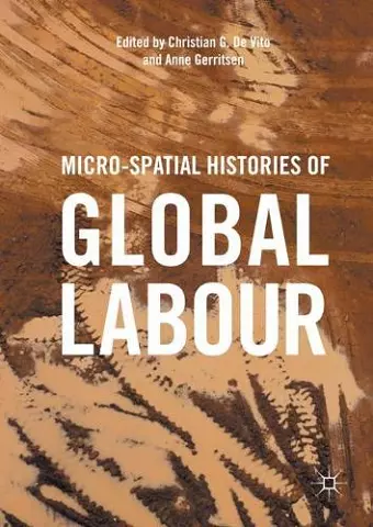 Micro-Spatial Histories of Global Labour cover