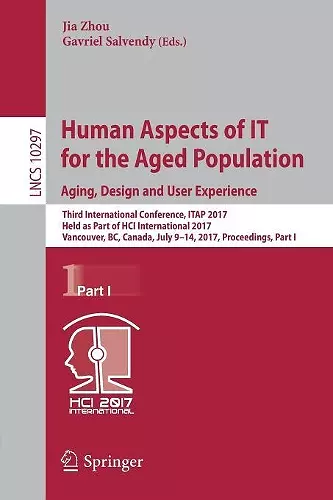 Human Aspects of IT for the Aged Population. Aging, Design and User Experience cover