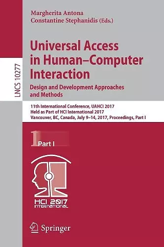 Universal Access in Human–Computer Interaction. Design and Development Approaches and Methods cover